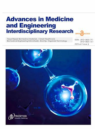 Advances in Medicine and Engineering Interdisciplinary Research医学与工程跨学科研究进展