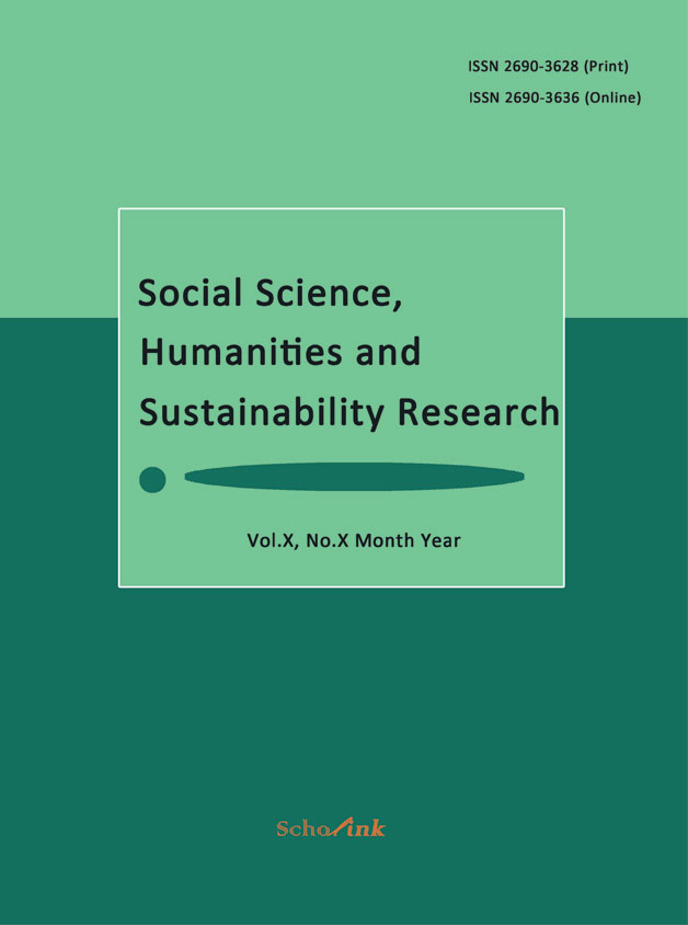 Social Science, Humanities and Sustainability Research《社会科学、人文与可持续发展研究》