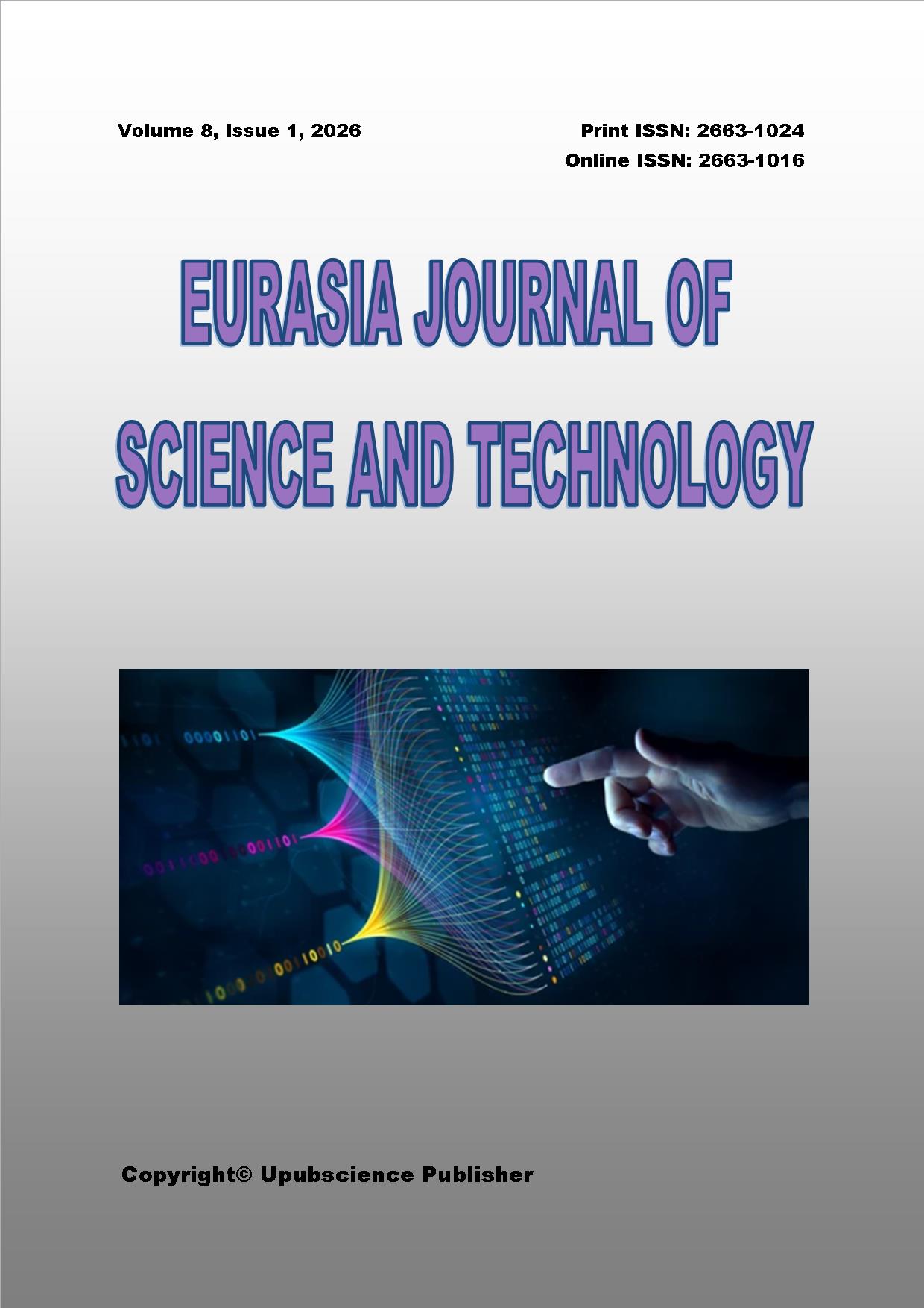 Eurasia Journal of Science and Technology (欧亚科学与技术杂志)