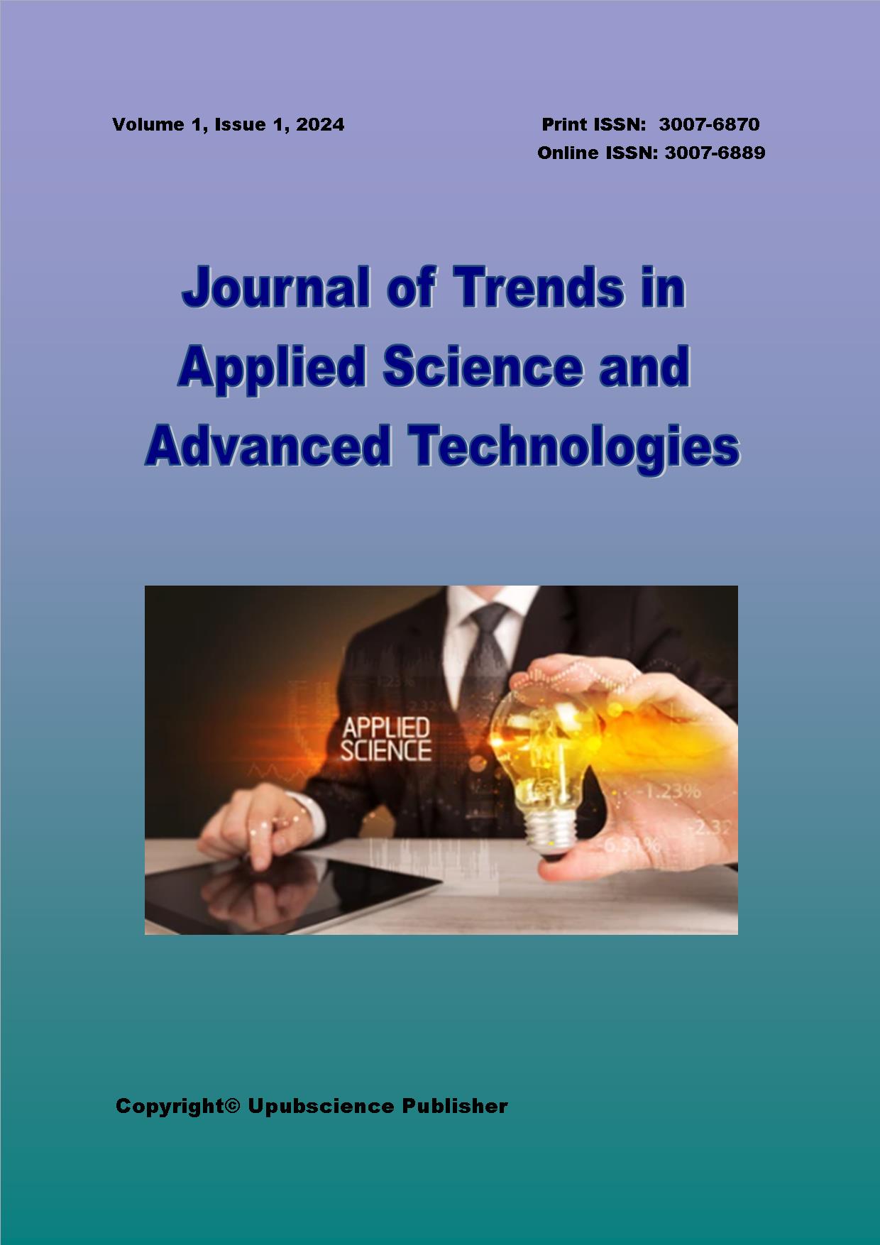 Journal of Trends in Applied Science and Advanced Technologies (应用科学与先进技术趋势杂志)