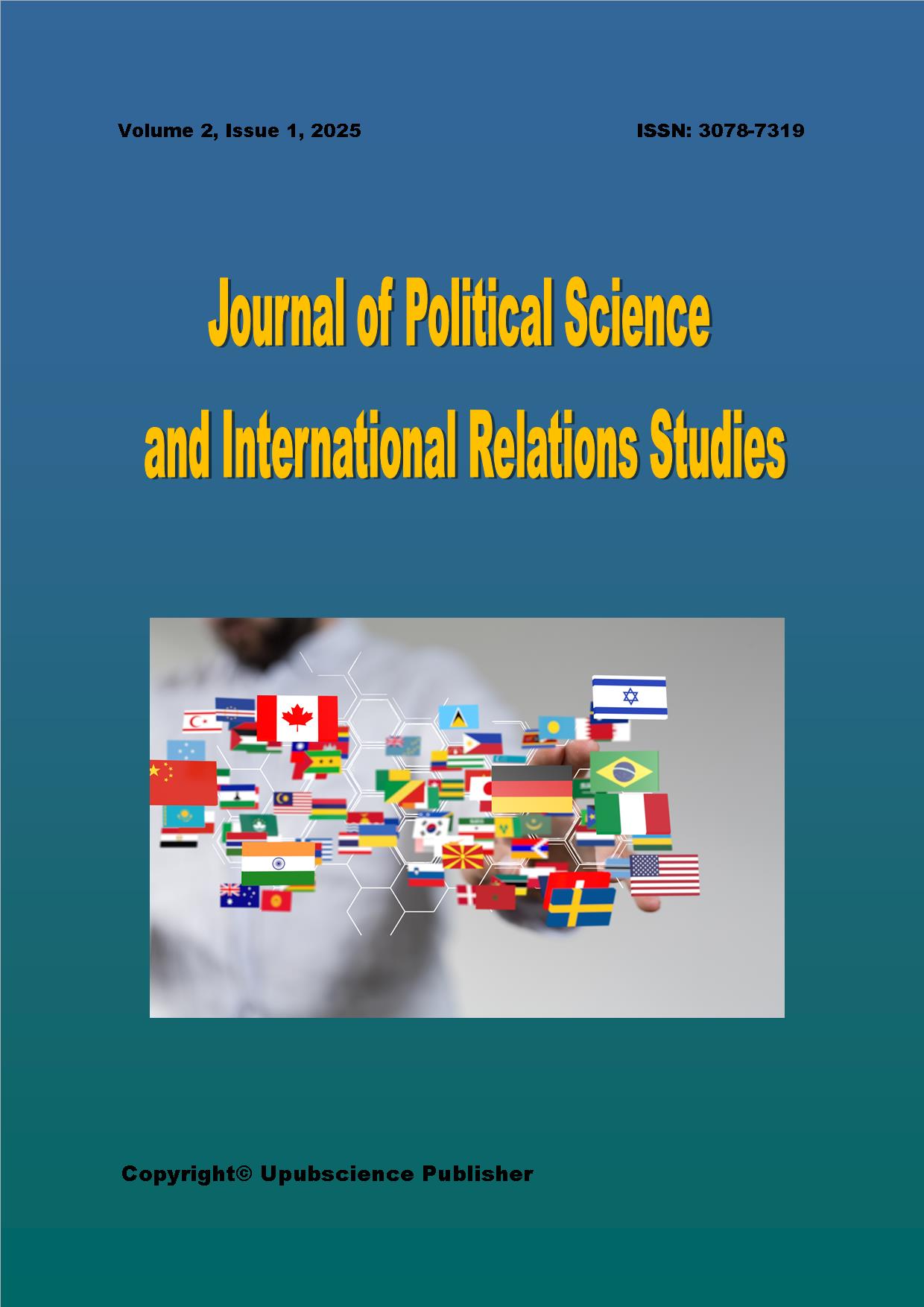 Journal of Political Science and International Relations Studies (政治学与国际关系研究杂志)